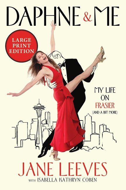 Daphne & Me: My Life on Frasier (and a Bit More) (Large Print)
