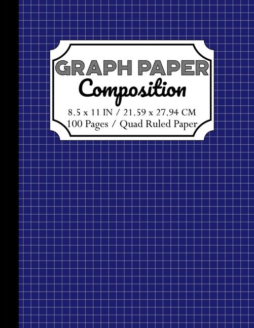 Graph Paper Composition Notebook: Quad Ruled 5 squares per inch: Math and Science Composition Notebook for Students 8,5x11 inch (216 x 279 mm) - Ingram