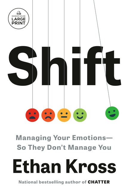 Shift: Managing Your Emotions--So They Don't Manage You - Ingram