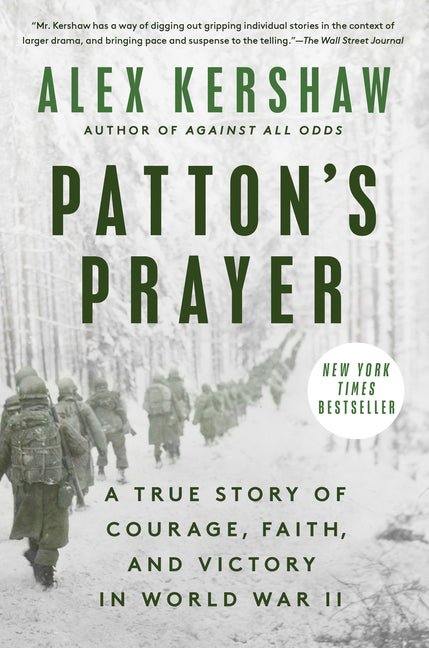 Patton's Prayer: A True Story of Courage, Faith, and Victory in World War II - Ingram