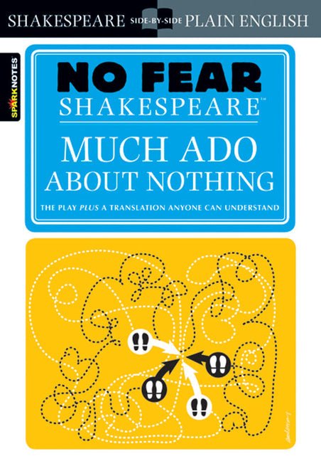 Much ADO about Nothing: No Fear Shakespeare Side-By-Side Plain English - Ingram