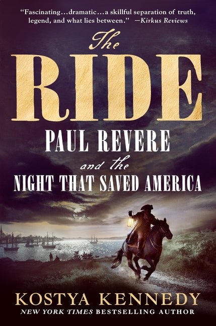 The Ride: Paul Revere and the Night That Saved America - Ingram