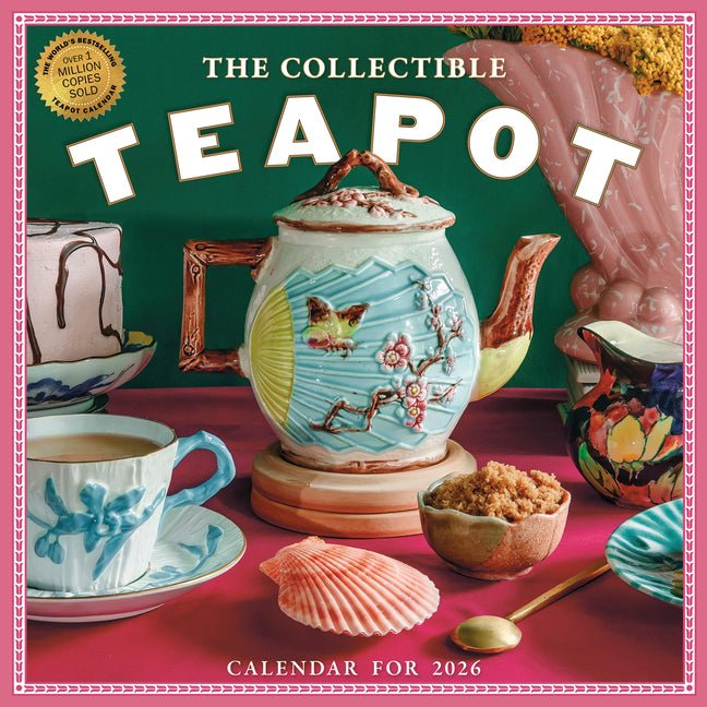 Collectible Teapot Wall Calendar 2026: A Tea Obsessive's Dream Come True - Ingram