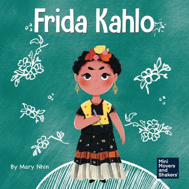 Frida Kahlo: A Kid's Book About Expressing Yourself Through Art - Ingram