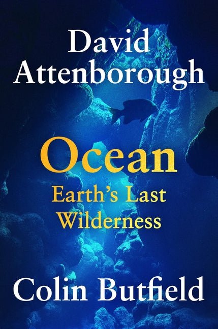 Ocean: Earth's Last Wilderness - Ingram