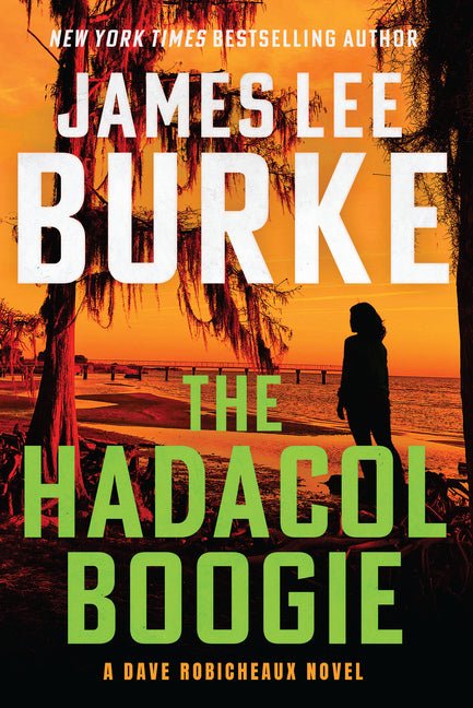 Hadacol Boogie: A Dave Robicheaux Novel - Ingram