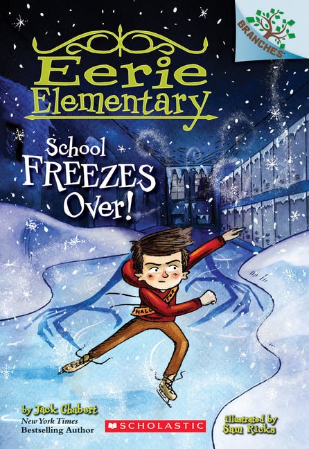 School Freezes Over!: A Branches Book (Eerie Elementary #5): Volume 5 - Ingram