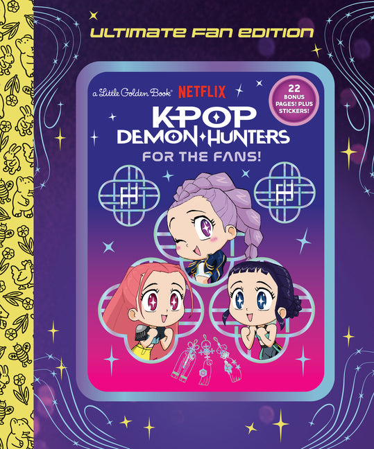 For the Fans!: Ultimate Fan Edition Little Golden Book (Kpop Demon Hunters)