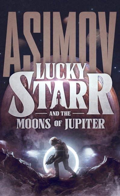Lucky Starr and the Moons of Jupiter - Ingram