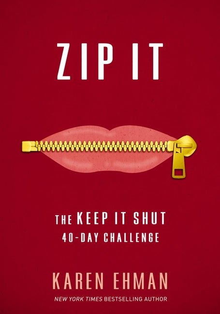 Zip It: The Keep It Shut 40-Day Challenge - Ingram