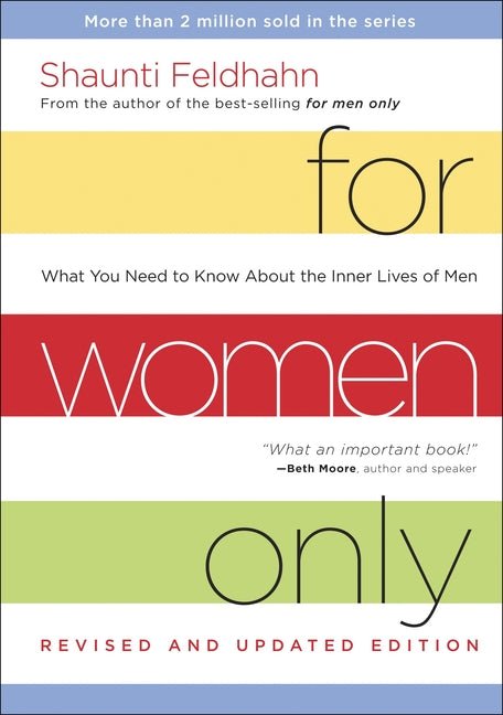 For Women Only: What You Need to Know about the Inner Lives of Men (Revised, Updated) - Ingram