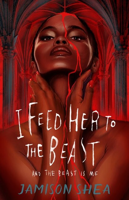 I Feed Her to the Beast and the Beast Is Me - Ingram