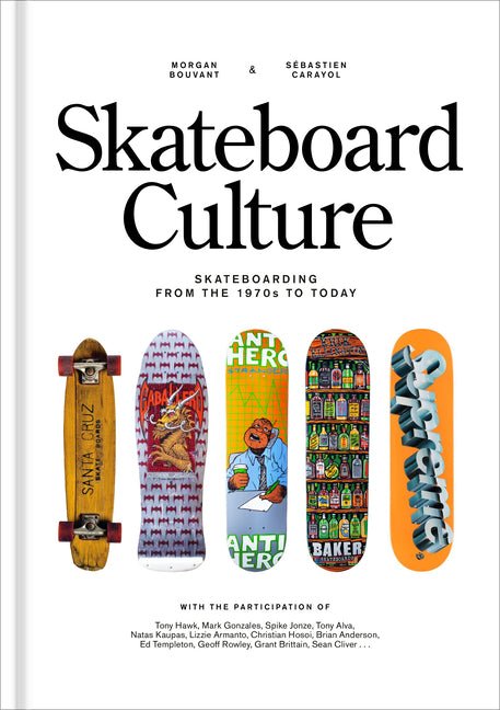 Skateboard Culture: Skateboarding from the 1970s to Today - Ingram