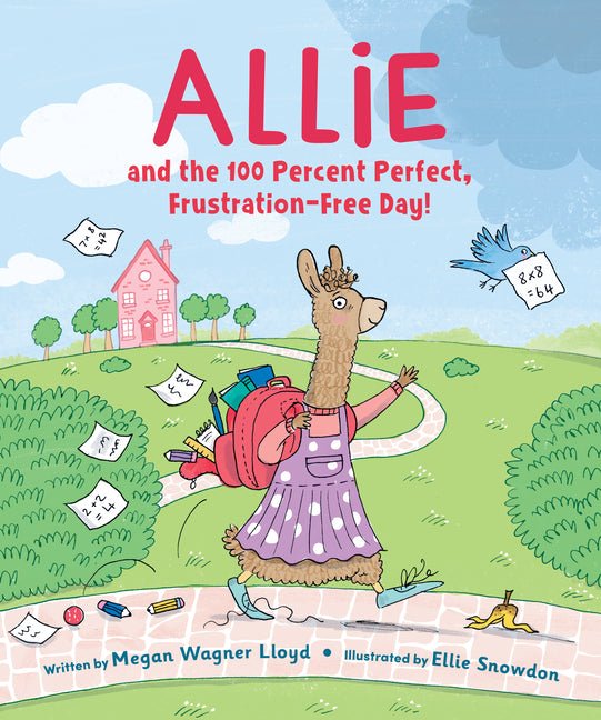 Allie and the 100 Percent Perfect, Frustration-Free Day! - Ingram