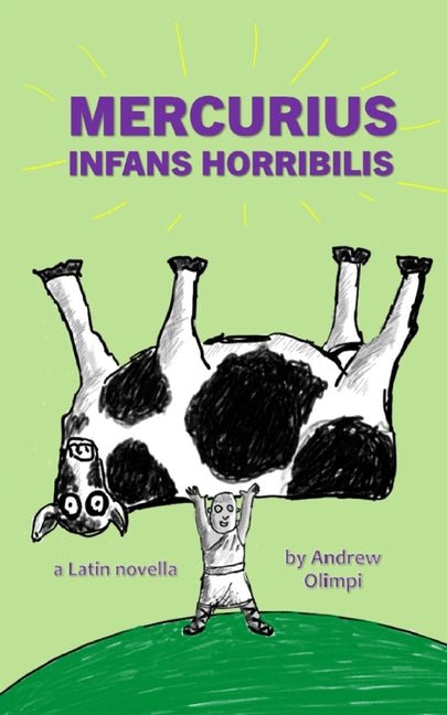 Mercurius: Infans Horribilis: A Latin Novella - Ingram