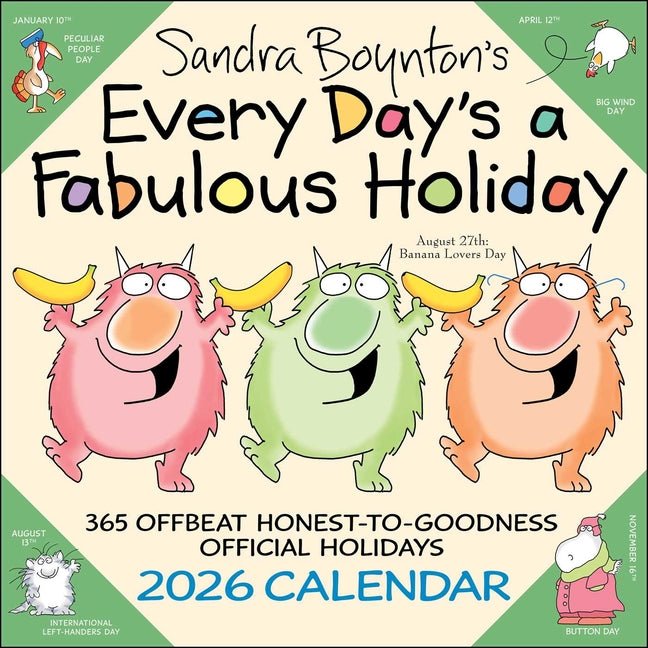 Sandra Boynton's Every Day's a Fabulous Holiday 2026 Wall Calendar - Ingram