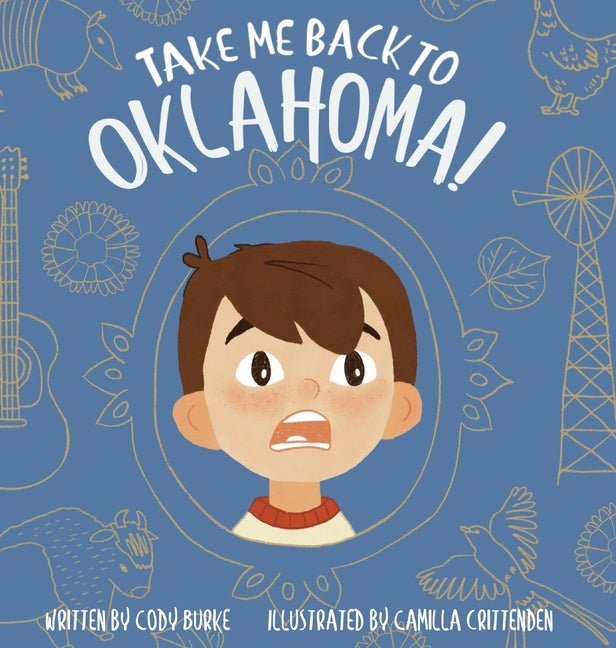 Take Me Back to Oklahoma: A Children's Picture Book About Travel, Adventure, and Coming Home - Ingram