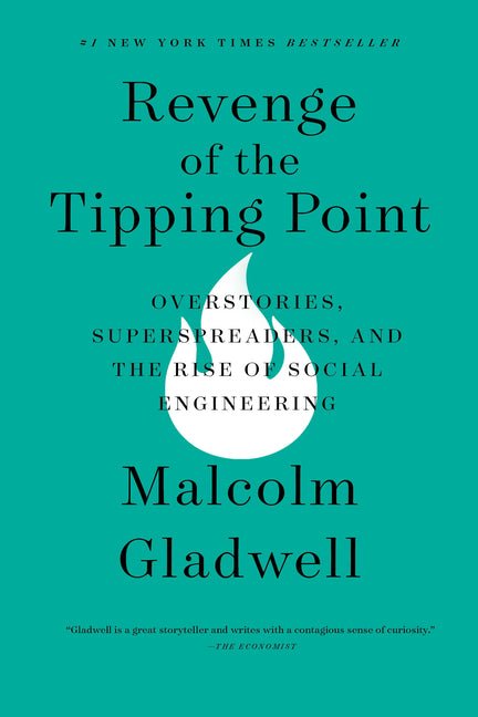 Revenge of the Tipping Point: Overstories, Superspreaders, and the Rise of Social Engineering - Ingram