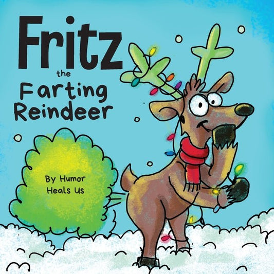 Fritz the Farting Reindeer: A Story About a Reindeer Who Farts - Ingram