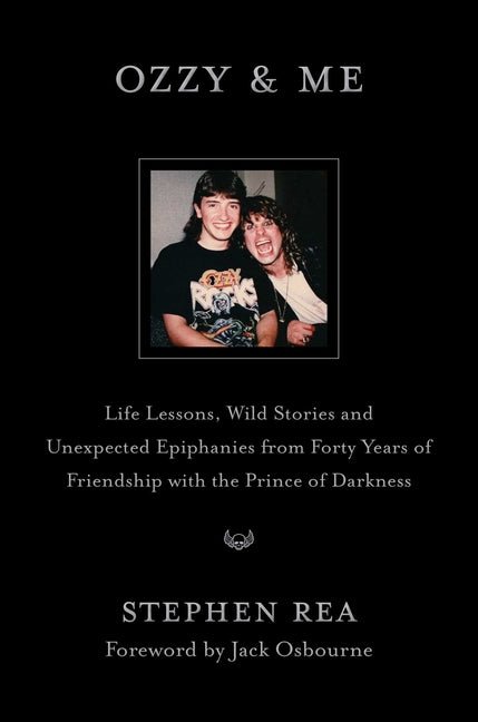 Ozzy & Me: Life Lessons, Wild Stories, and Unexpected Epiphanies from Forty Years of Friendship with the Prince of Darkness - Ingram