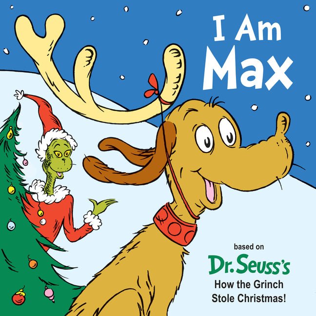 I Am Max: Based on Dr. Seuss's How the Grinch Stole Christmas! - Ingram
