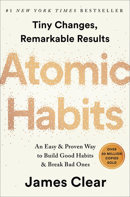 Atomic Habits: An Easy & Proven Way to Build Good Habits & Break Bad Ones - Ingram