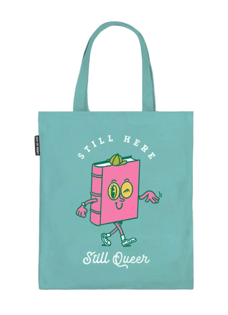 Still Here, Still Queer Tote Bag