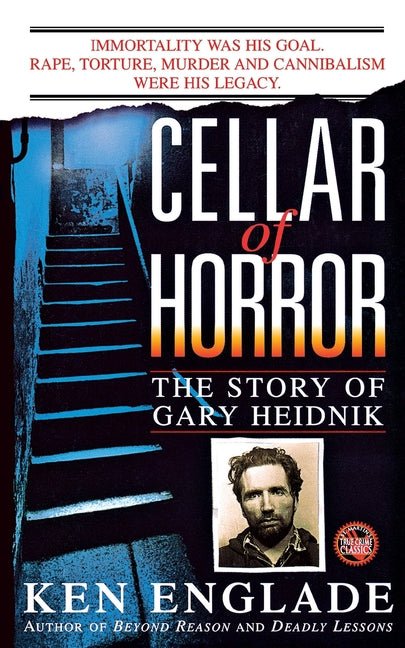 Cellar of Horror: The Story of Gary Heidnik - Ingram