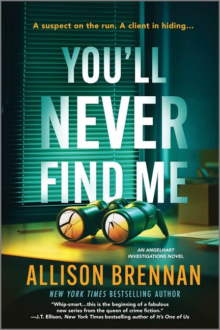 You'll Never Find Me: An Angelhart Investigations Novel (First Time Trade) - Ingram