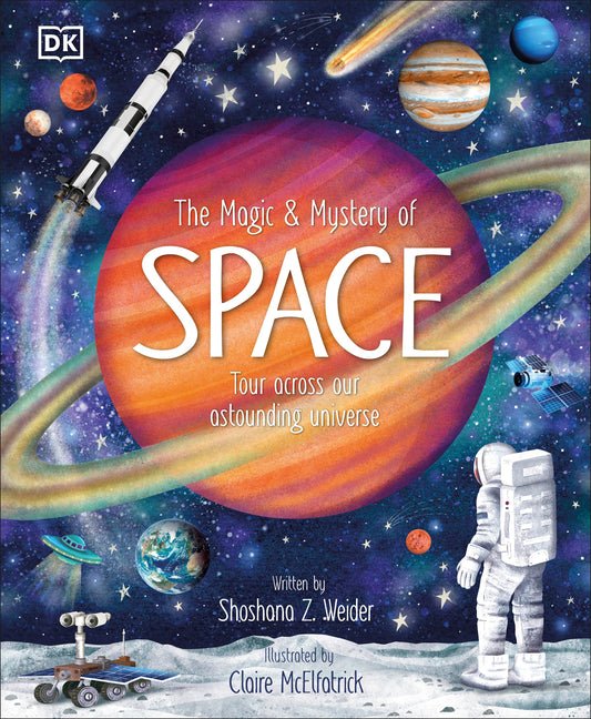 Magic and Mystery of Space: Tour Across Our Astounding Universe - Ingram