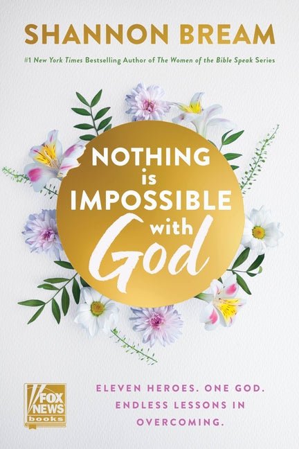 Nothing Is Impossible with God: Eleven Heroes. One God. Endless Lessons in Overcoming. - Ingram