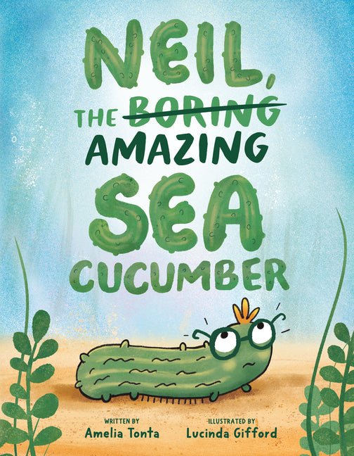 Neil, the Amazing Sea Cucumber - Ingram