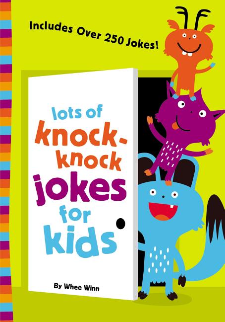 Lots of Knock-Knock Jokes for Kids: A Funny, Laugh Out Loud Busy Book for Children with Over 250 Jokes, Riddles, Tongue Twisters, and Puns - Ingram