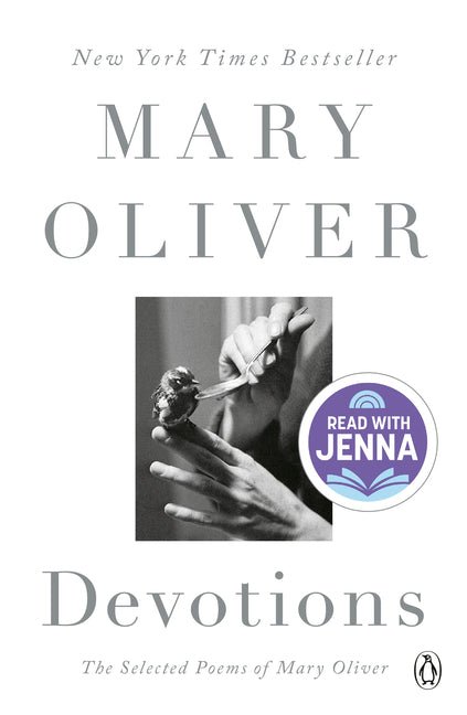 Devotions: A Read with Jenna Pick: The Selected Poems of Mary Oliver - Ingram