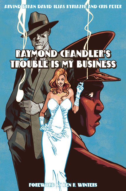 Raymond Chandler's Trouble Is My Business - Ingram