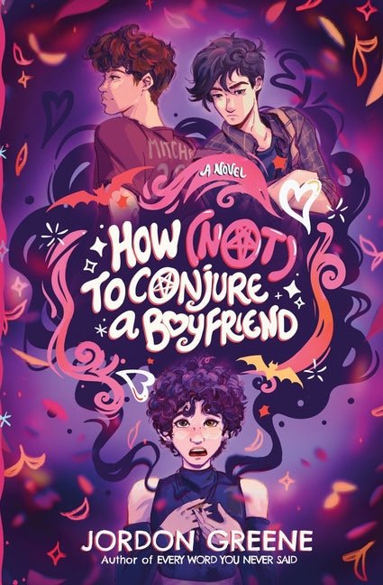 How (Not) to Conjure a Boyfriend - Ingram