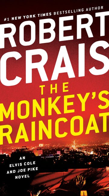 Monkey's Raincoat: An Elvis Cole and Joe Pike Novel - Ingram