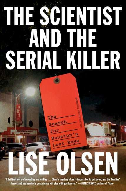 Scientist and the Serial Killer: The Search for Houston's Lost Boys - Ingram