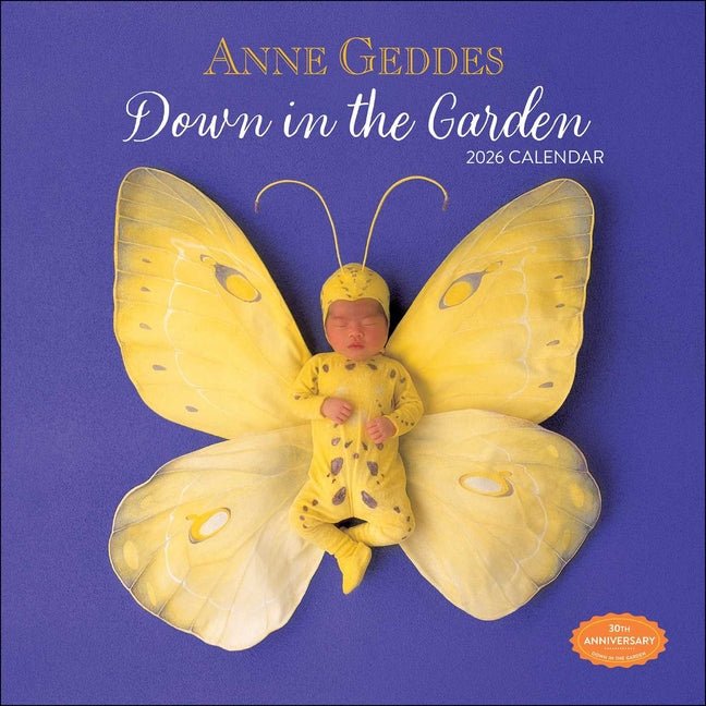Anne Geddes 2026 Wall Calendar: Down in the Garden - Ingram