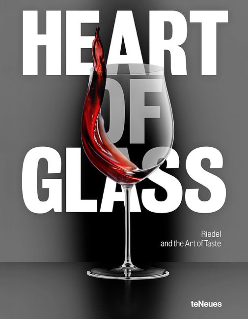 Heart of Glass: Riedel and the Art of Taste