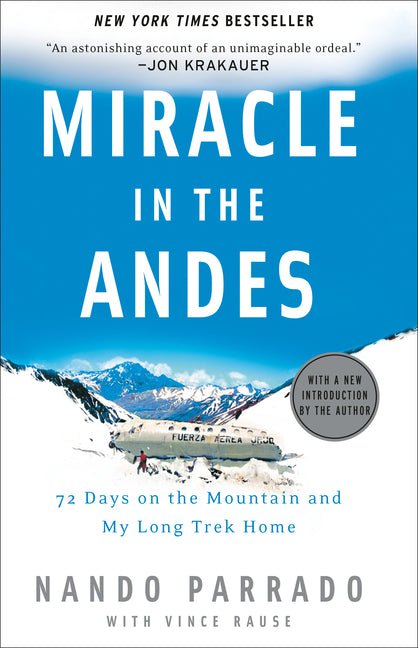Miracle in the Andes: 72 Days on the Mountain and My Long Trek Home - Ingram