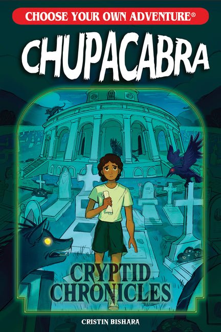 Choose Your Own Adventure Cryptid Chronicles: Chupacabra - Ingram
