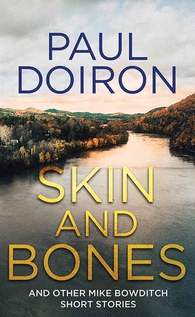 Skin and Bones: And Other Mike Bowditch Short Stories - Ingram
