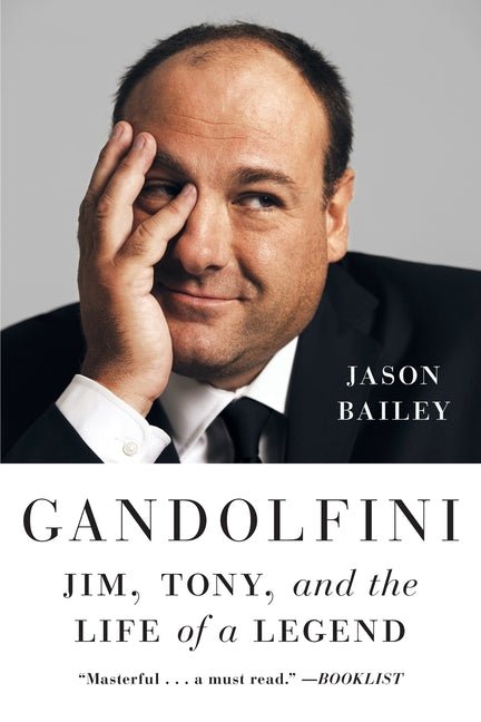 Gandolfini: Jim, Tony, and the Life of a Legend - Ingram