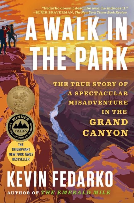 Walk in the Park: The True Story of a Spectacular Misadventure in the Grand Canyon - Ingram