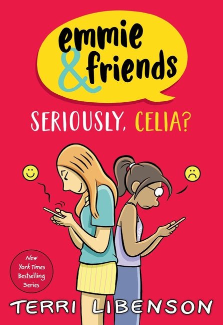 Emmie & Friends: Seriously, Celia?: A Graphic Novel