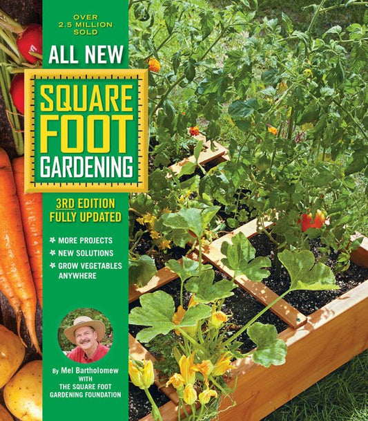 All New Square Foot Gardening, 3rd Edition, Fully Updated: More Projects - New Solutions - Grow Vegetables Anywhere - Ingram