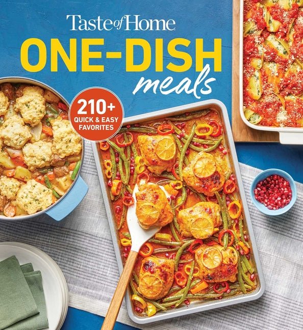 Taste of Home One-Dish Meals: Quick and Easy Cookbook with 210 Recipes for Skillets, Slow Cookers, and Casseroles - Ingram