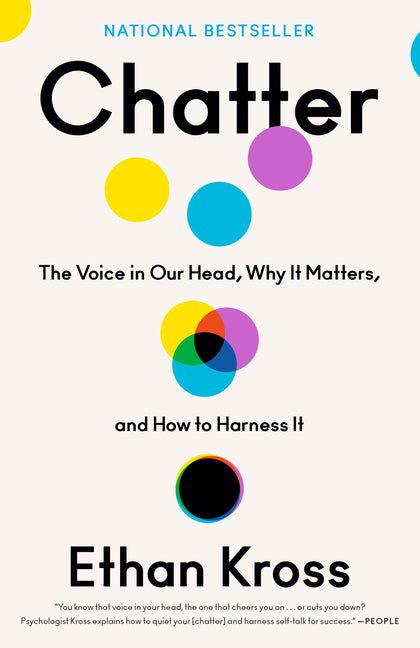 Chatter: The Voice in Our Head, Why It Matters, and How to Harness It - Ingram
