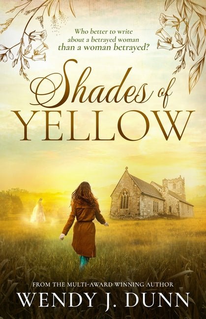 Shades of Yellow: Who better to write about a betrayed woman than a woman betrayed? - Ingram